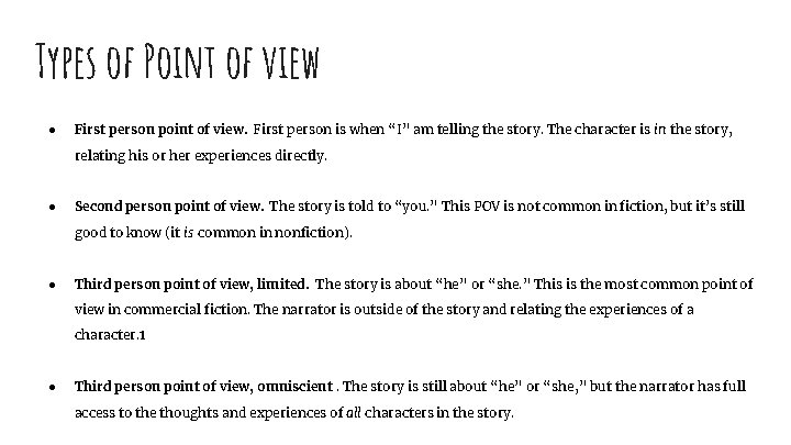 Types of Point of view ● First person point of view. First person is