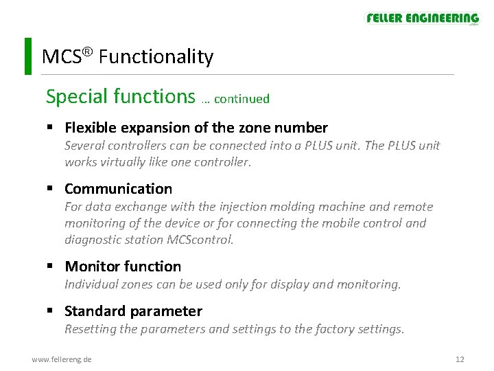 MCS Functionality Special functions … continued § Flexible expansion of the zone number Several MCS Functionality Special functions … continued § Flexible expansion of the zone number Several