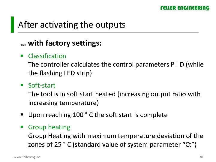After activating the outputs … with factory settings: § Classification The controller calculates the After activating the outputs … with factory settings: § Classification The controller calculates the