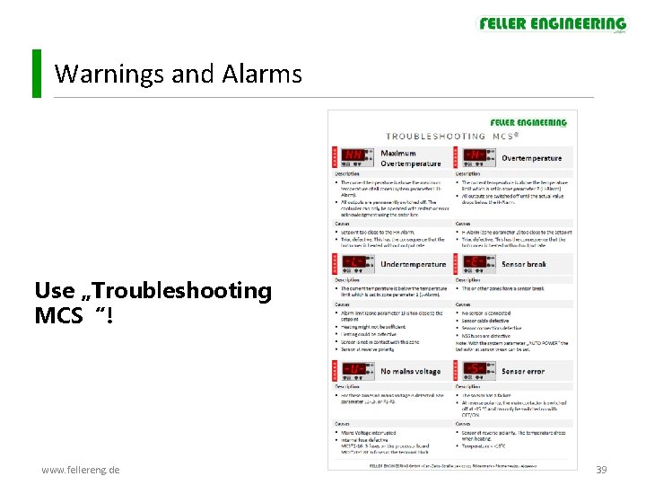 Warnings and Alarms Use „Troubleshooting MCS“! www. fellereng. de 39 Warnings and Alarms Use „Troubleshooting MCS“! www. fellereng. de 39