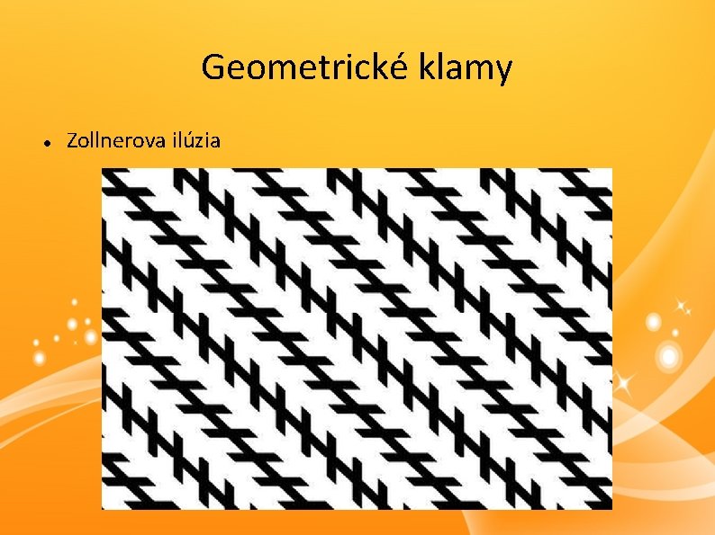 Geometrické klamy Zollnerova ilúzia 