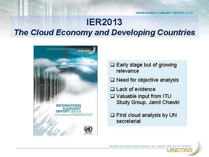 IER 2013 The Cloud Economy and Developing Countries q Early stage but of growing