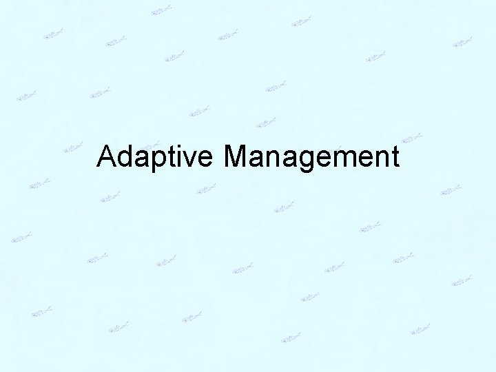 Adaptive Management 