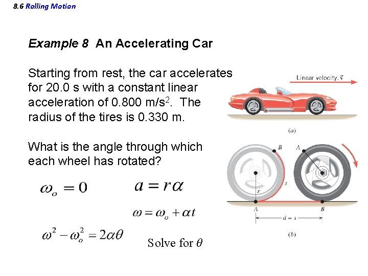 8. 6 Rolling Motion Example 8 An Accelerating Car Starting from rest, the car