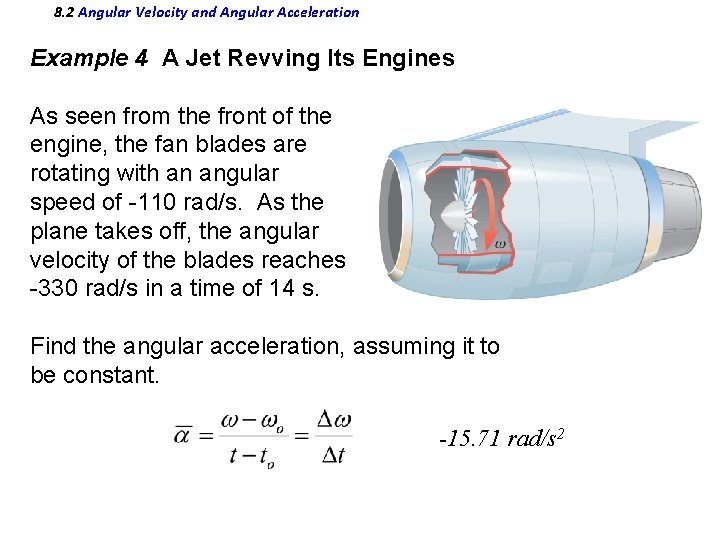 8. 2 Angular Velocity and Angular Acceleration Example 4 A Jet Revving Its Engines