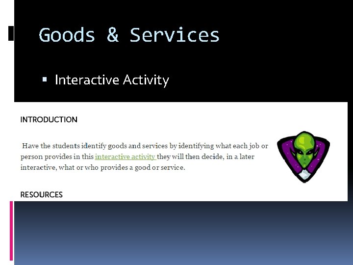 Goods & Services Interactive Activity Goods & Services Interactive Activity