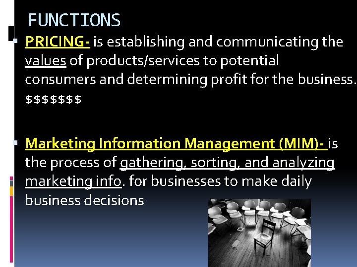 FUNCTIONS PRICING- is establishing and communicating the values of products/services to potential consumers and FUNCTIONS PRICING- is establishing and communicating the values of products/services to potential consumers and