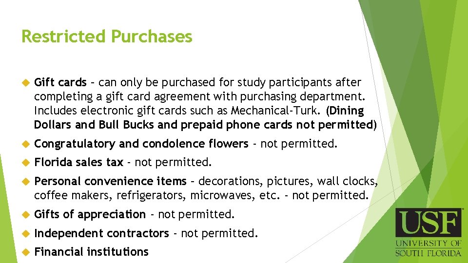 Restricted Purchases Gift cards – can only be purchased for study participants after completing