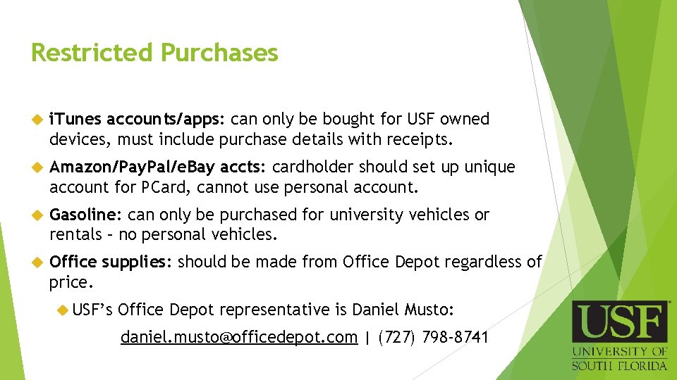 Restricted Purchases i. Tunes accounts/apps: can only be bought for USF owned devices, must