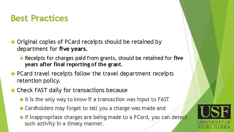 Best Practices Original copies of PCard receipts should be retained by department for five
