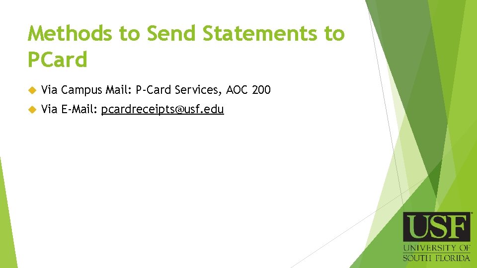 Methods to Send Statements to PCard Via Campus Mail: P-Card Services, AOC 200 Via