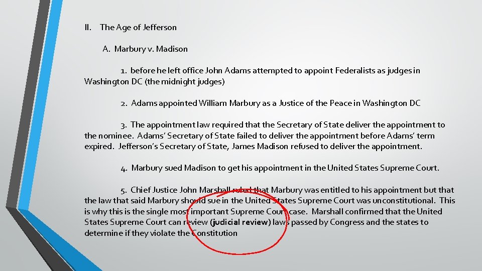 II. The Age of Jefferson A. Marbury v. Madison 1. before he left office