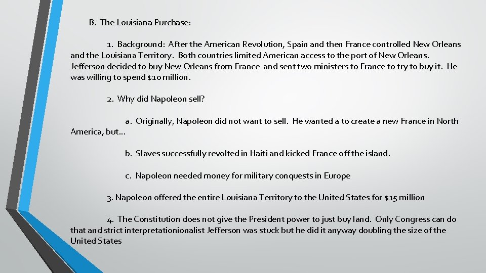 B. The Louisiana Purchase: 1. Background: After the American Revolution, Spain and then France