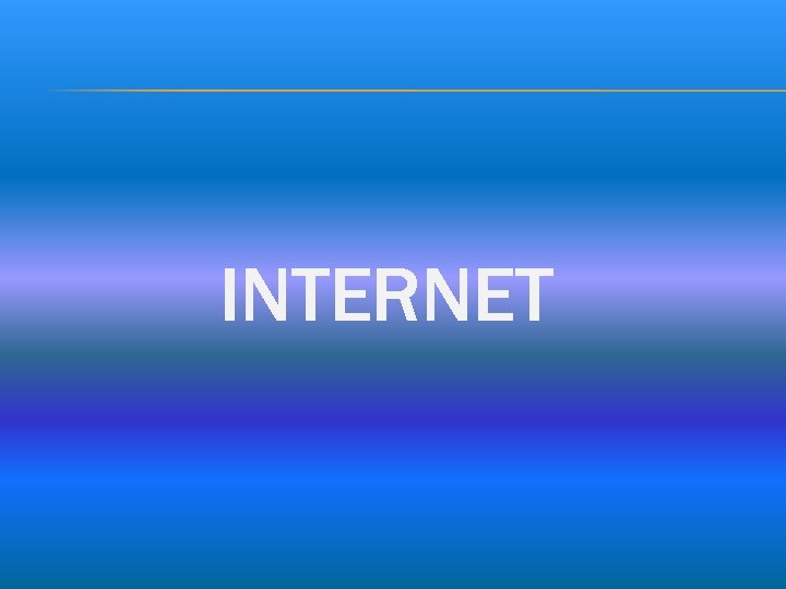 INTERNET 