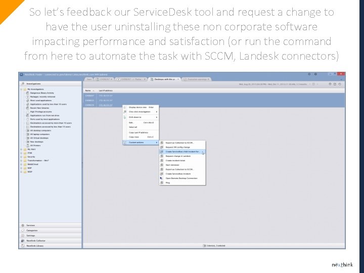 So let’s feedback our Service. Desk tool and request a change to have the