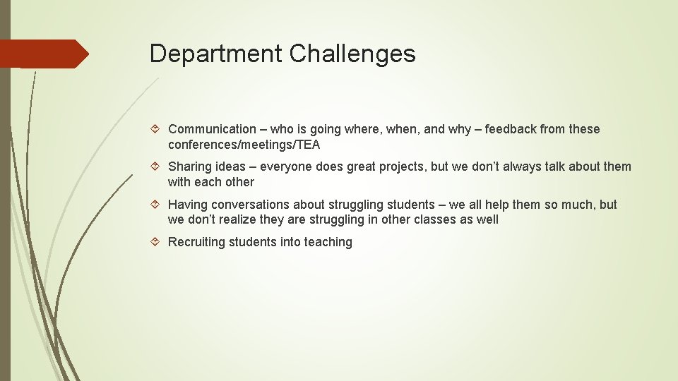 Department Challenges Communication – who is going where, when, and why – feedback from