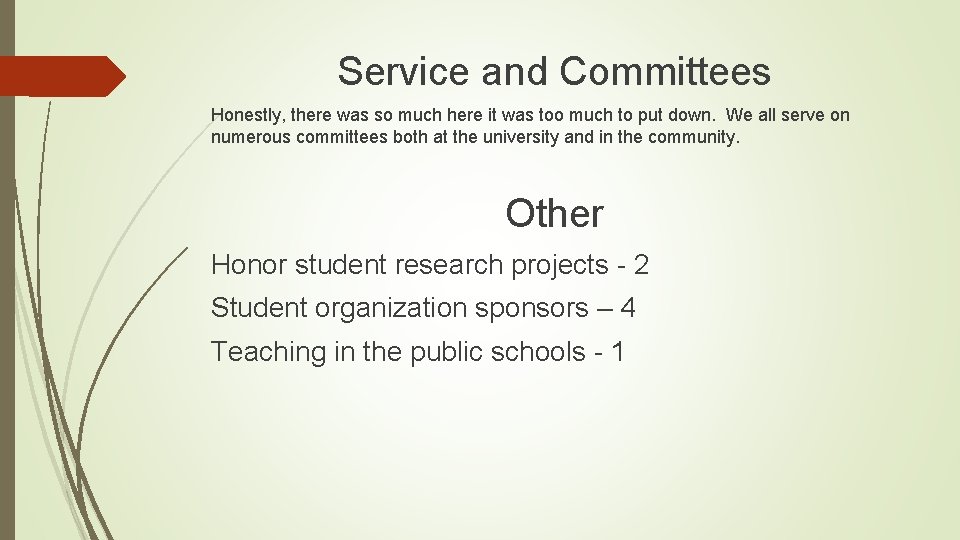 Service and Committees Honestly, there was so much here it was too much to