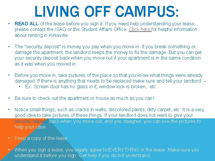 LIVING OFF CAMPUS: • READ ALL of the lease before you sign it. If