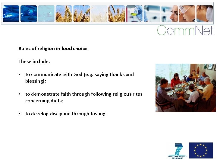 Roles of religion in food choice These include: • to communicate with God (e.