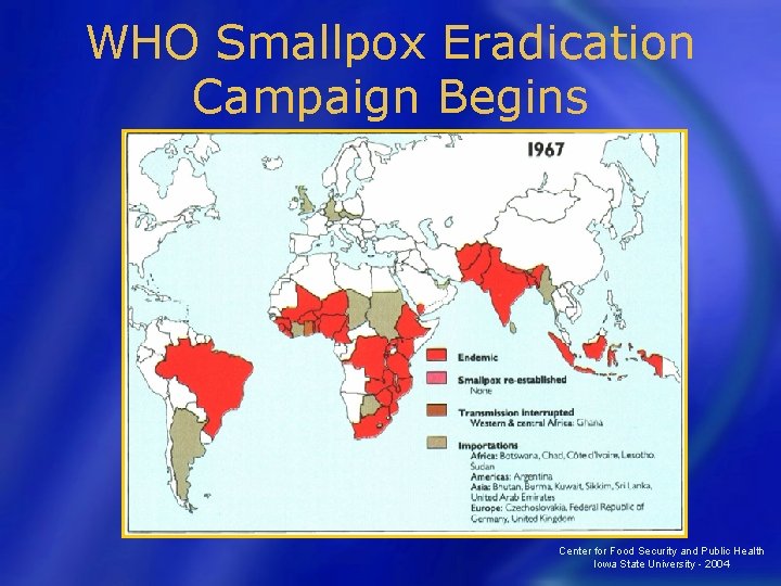 WHO Smallpox Eradication Campaign Begins Center for Food Security and Public Health Iowa State