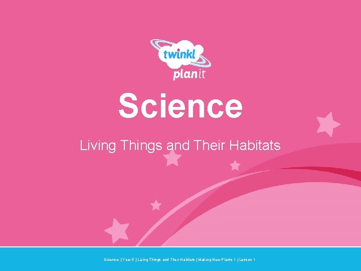 Science Living Things and Their Habitats Year One Science | Year 5 | Living