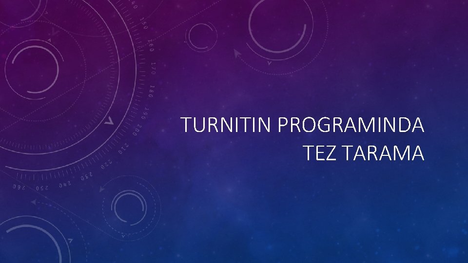 TURNITIN PROGRAMINDA TEZ TARAMA 