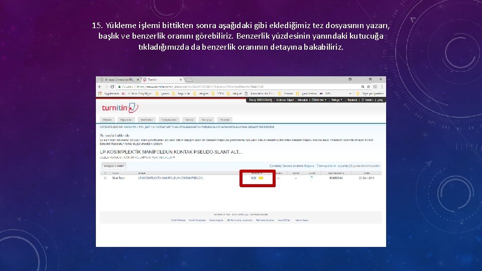 15. Yükleme işlemi bittikten sonra aşağıdaki gibi eklediğimiz tez dosyasının yazarı, başlık ve benzerlik