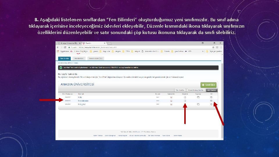 8. Aşağıdaki listelenen sınıflardan “Fen Bilimleri” oluşturduğumuz yeni sınıfımızdır. Bu sınıf adına tıklayarak içerisine