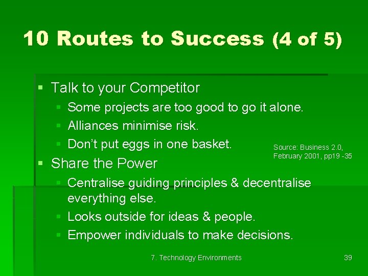 10 Routes to Success (4 of 5) § Talk to your Competitor § Some