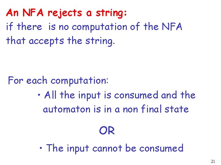 An NFA rejects a string: if there is no computation of the NFA that