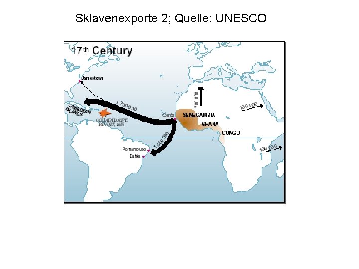 Sklavenexporte 2; Quelle: UNESCO 