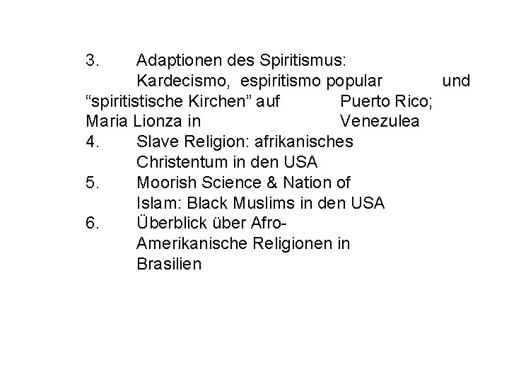 3. Adaptionen des Spiritismus: Kardecismo, espiritismo popular und “spiritistische Kirchen” auf Puerto Rico; Maria