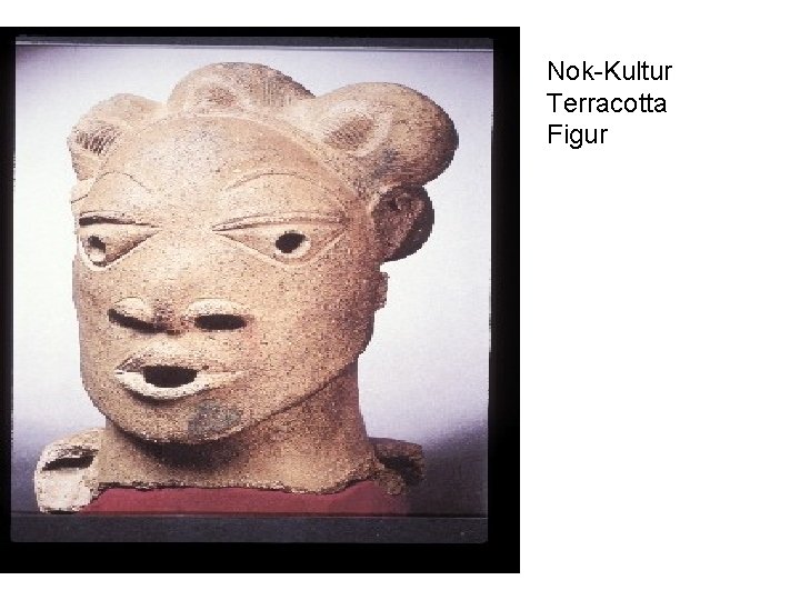 Nok-Kultur Terracotta Figur 