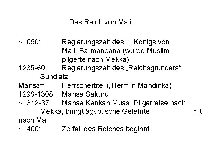 Das Reich von Mali ~1050: Regierungszeit des 1. Königs von Mali, Barmandana (wurde Muslim,