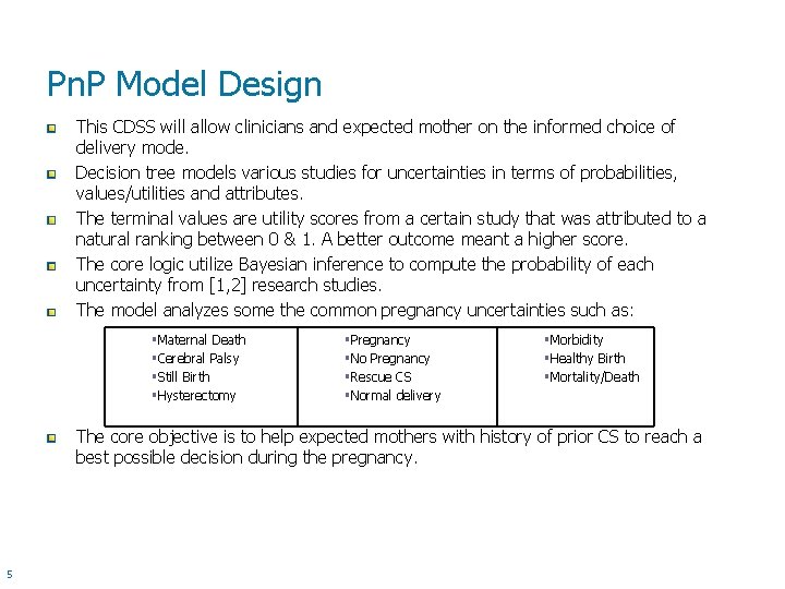 Pn. P Model Design This CDSS will allow clinicians and expected mother on the