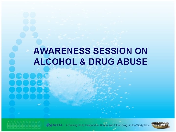 AWARENESS SESSION ON ALCOHOL & DRUG ABUSE 