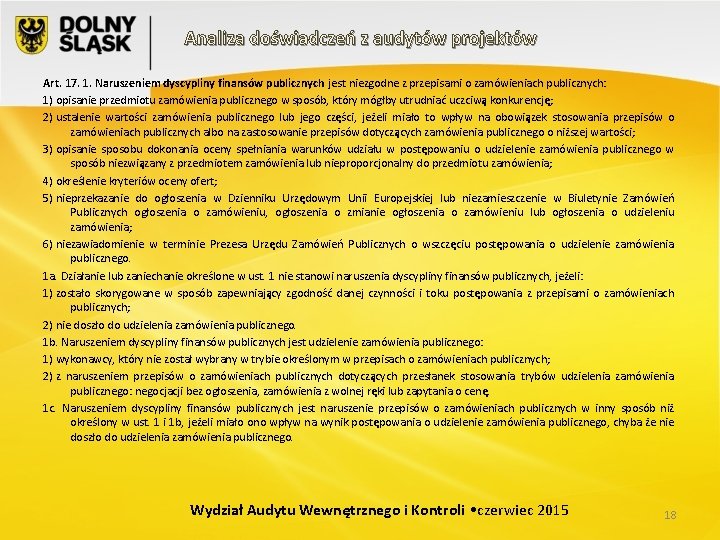 Analiza doświadczeń z audytów projektów Art. 17. 1. Naruszeniem dyscypliny finansów publicznych jest niezgodne