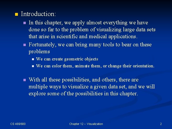 n Introduction: n n In this chapter, we apply almost everything we have done