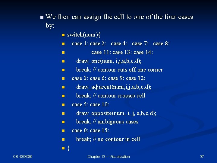 n We then can assign the cell to one of the four cases by: