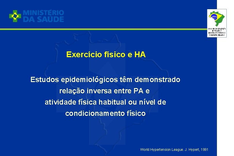 PLANO DE REORGANIZAÇÃO DA ATENÇÃO À HIPERTENSÃO ARTERIAL E AO DIABETES MELLITUS Exercício físico