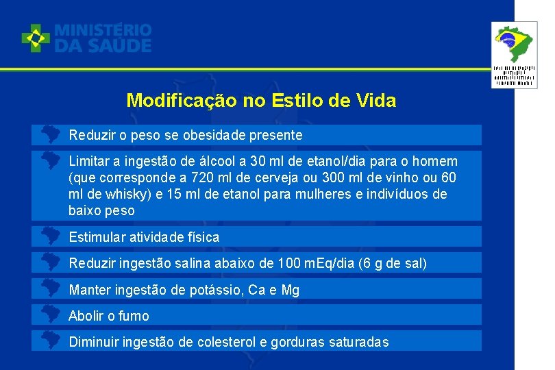 PLANO DE REORGANIZAÇÃO DA ATENÇÃO À HIPERTENSÃO ARTERIAL E AO DIABETES MELLITUS Modificação no