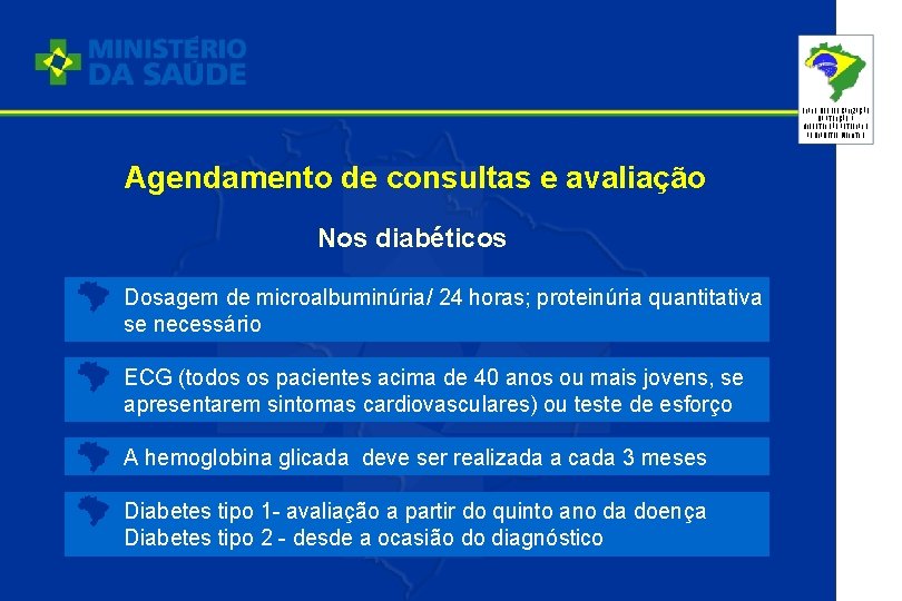 PLANO DE REORGANIZAÇÃO DA ATENÇÃO À HIPERTENSÃO ARTERIAL E AO DIABETES MELLITUS Agendamento de