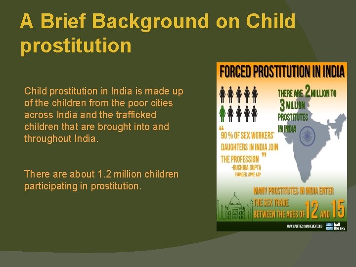 A Brief Background on Child prostitution in India is made up of the children