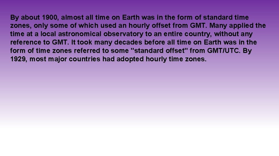 By about 1900, almost all time on Earth was in the form of standard