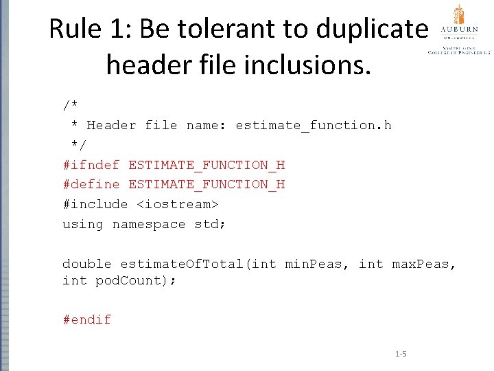 Rule 1: Be tolerant to duplicate header file inclusions. /* * Header file name: