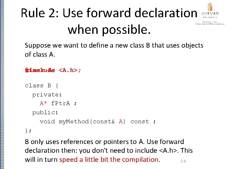Rule 2: Use forward declaration when possible. Suppose we want to define a new