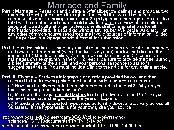 Marriage and Family Part I: Marriage – Research and create a brief slideshow defines