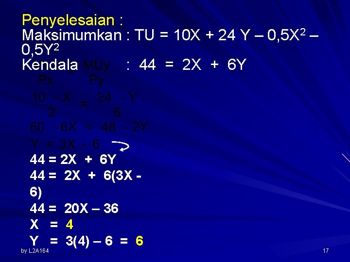 Penyelesaian : Maksimumkan : TU = 10 X + 24 Y – 0, 5