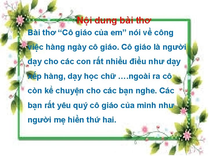 Nội dung bài thơ Bài thơ “Cô giáo của em” nói về công việc