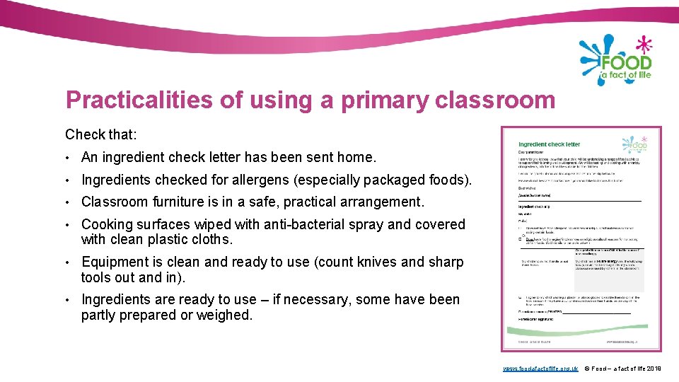 Practicalities of using a primary classroom Check that: • An ingredient check letter has